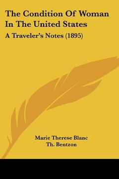 portada the condition of woman in the united states: a traveler's notes (1895) (en Inglés)