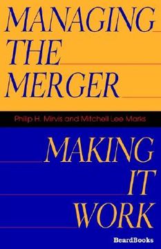 portada managing the merger: making it work (en Inglés)