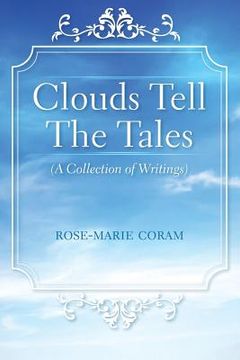 portada Clouds Tell The Tales: (A Collection of Writings)
