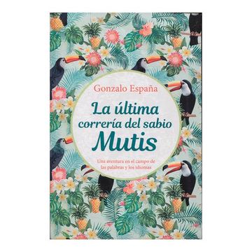 portada La última correría del sabio Mutis (in Spanish)