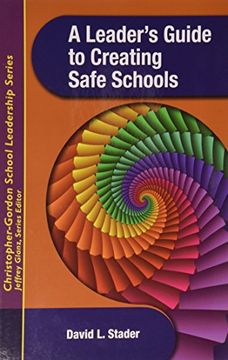 portada A Leader's Guide to Creating Safe Schools (in English)