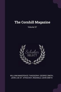 portada The Cornhill Magazine; Volume 57 (en Inglés)