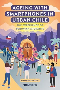 portada Ageing with Smartphones in Urban Chile: The experience of Peruvian migrants