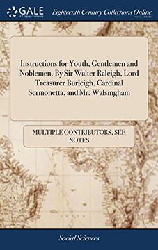 portada Instructions for Youth, Gentlemen and Noblemen. By sir Walter Raleigh, Lord Treasurer Burleigh, Cardinal Sermonetta, and mr. Walsingham (in English)