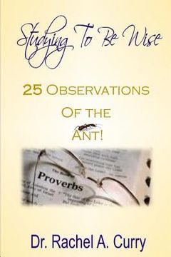 portada Studying To Be Wise: 25 Observations of the Ant: 25 Observations of the Ant (in English)