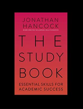 portada The Study Book: Essential Skills for Academic Success: Your Guide to Succeeding at uni (en Inglés)