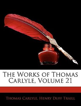 portada the works of thomas carlyle, volume 21 (en Inglés)