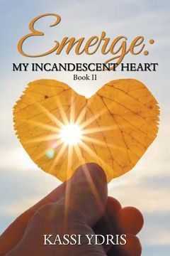 portada Emerge: My Incandescent Heart: Book Ii (en Inglés)