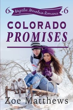 portada Colorado Promises (Majestic Mountain Romance, Book 6) (Majestic Mountain Ranch Romance Series) (Volume 6) (in English)