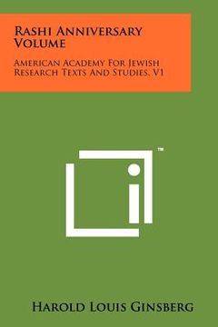 portada rashi anniversary volume: american academy for jewish research texts and studies, v1 (en Inglés)