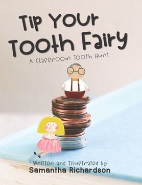 portada Tip Your Tooth Fairy: A Classroom Tooth Hunt (en Inglés)