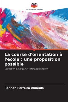 portada La course d'orientation à l'école: une proposition possible (en Francés)