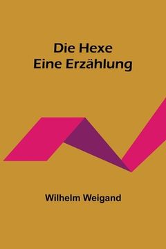portada Die Hexe: Eine Erzählung (in German)