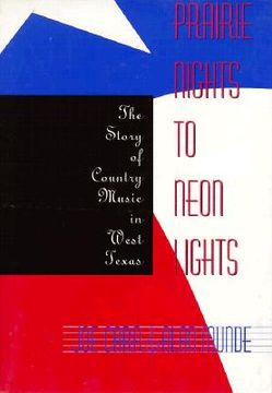 portada prairie nights to neon lights: the story of country music in west texas (in English)