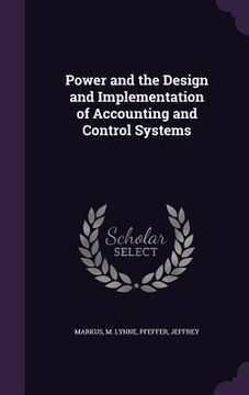 portada Power and the Design and Implementation of Accounting and Control Systems