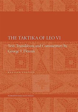 portada The Taktika of leo vi: Revised Edition (Dumbarton Oaks Texts) (en Inglés)