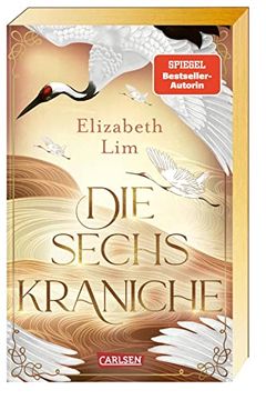 portada Die Sechs Kraniche 1: Die Sechs Kraniche: Hochromantische Fantasy? Die Erste Auflage mit Goldenem Farbschnitt! (1) (en Alemán)
