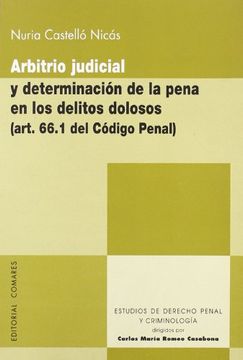 portada Arbitrio Judicial y Determinacion de la Pena en los Delitos Dolor oss (Art. 66. 1 del Codigo Penal)