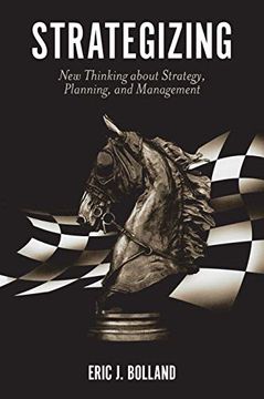 portada Strategizing: New Thinking About Strategy, Planning, and Management (en Inglés)