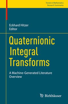 portada Quaternionic Integral Transforms: A Machine-Generated Literature Overview (in English)