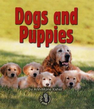 portada Dogs And Puppies (First Step Nonfiction Animal Families Series)