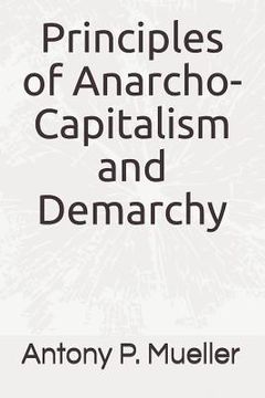 portada Principles of Anarcho-Capitalism and Demarchy (en Inglés)