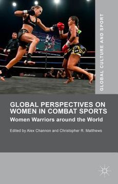 portada Global Perspectives on Women in Combat Sports: Women Warriors Around the World (en Inglés)