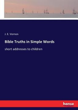 portada Bible Truths in Simple Words: short addresses to children (en Inglés)
