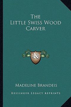 portada the little swiss wood carver (en Inglés)