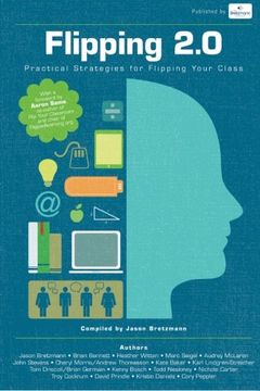 portada Flipping 2.0: Practical Strategies For Flipping Your Class (en Inglés)