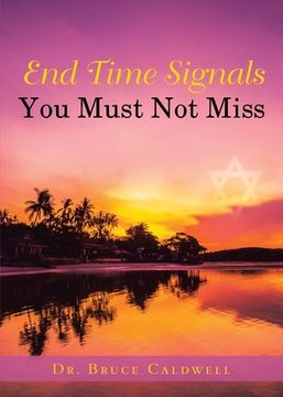 portada End Time Signals You Must Not Miss (in English)
