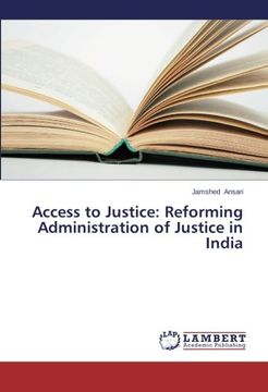 portada Access to Justice: Reforming Administration of Justice in India