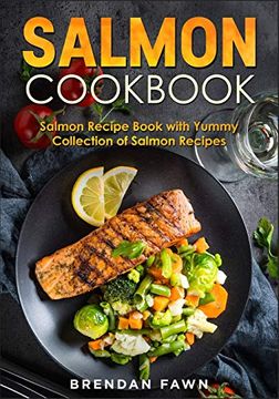 portada Salmon Cookbook: Salmon Recipe Book With Yummy Collection of Salmon Recipes (Salmon Tastes) (en Inglés)