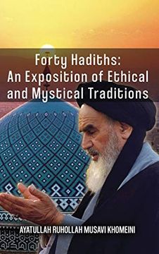 portada Forty Hadiths: An Exposition of Ethical and Mystical Traditions (in Arabic)