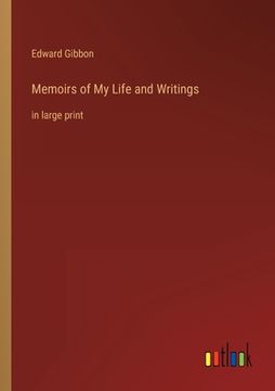 portada Memoirs of My Life and Writings: in large print (in English)