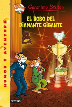 portada El Robo del Diamante Gigante: Geronimo Stilton 53 (in Spanish)