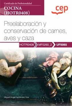 portada (Uf0065) Manual Preelaboracion y Conservacion de Carnes, Aves y Caza. Certificados de Profesionalidad. Cocina (Hotr0408)