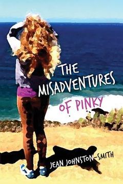 portada The Misadventures of Pinky: (The Story of a Young Girl Coming of Age in the 1960s) (en Inglés)