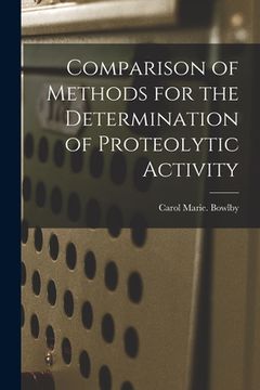 portada Comparison of Methods for the Determination of Proteolytic Activity (en Inglés)