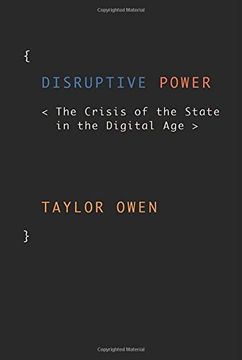 portada Disruptive Power: The Crisis of the State in the Digital age (Oxford Studies in Digital Politics) (en Inglés)