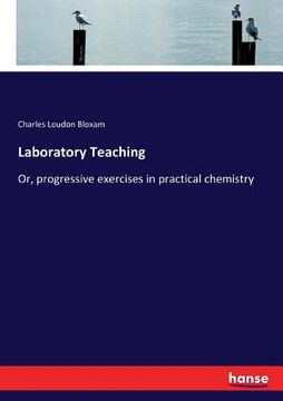 portada Laboratory Teaching: Or, progressive exercises in practical chemistry (in English)