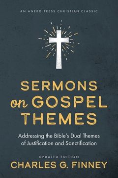 portada Sermons on Gospel Themes: Addressing the Bible's Dual Themes of Justification and Sanctification (en Inglés)