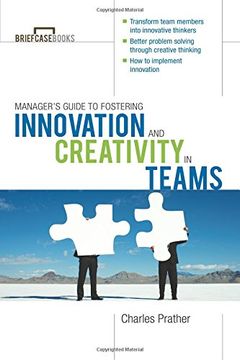 portada The Manager's Guide to Fostering Innovation and Creativity in Teams (Briefcase Books Series) (en Inglés)