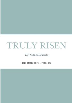 portada Truly Risen: The Truth About Easter