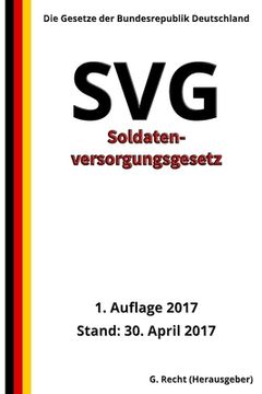portada Soldatenversorgungsgesetz - SVG, 1. Auflage 2017 (en Alemán)