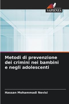 portada Metodi di prevenzione dei crimini nei bambini e negli adolescenti (en Italiano)