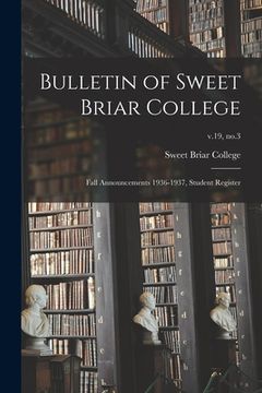 portada Bulletin of Sweet Briar College: Fall Announcements 1936-1937, Student Register; v.19, no.3 (en Inglés)