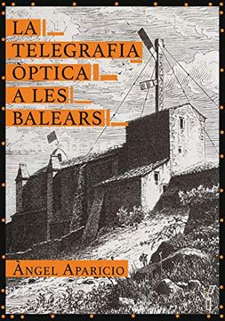 portada La Telegrafia Òptica a les Balears (in Catalá)