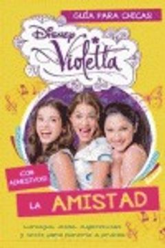 portada Violetta. La Amistad. Guía Para Chicas (in Espa&ntilde;ol)