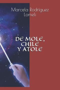 portada de Mole, Chile Y Atole